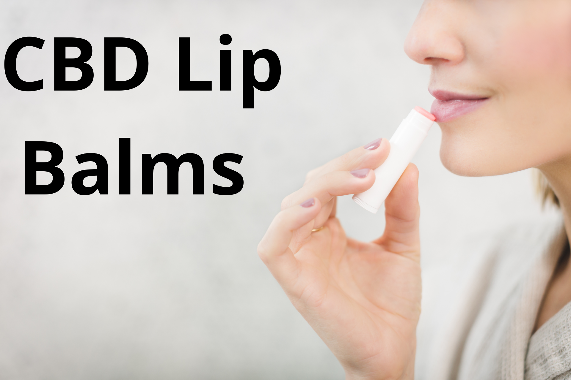 CBD oil and chapped lips